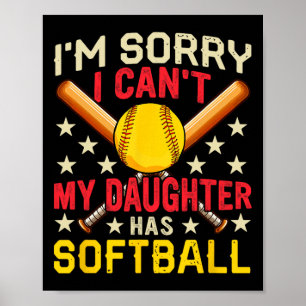 Sorry My Daughter Has Softll Funny Player Costume Poster