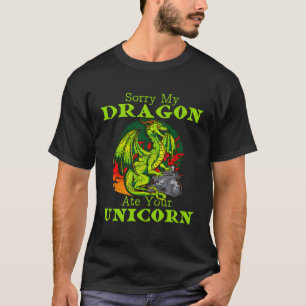 Sorry My Dragon Ate Your Unicorn Funny Kids Gift T-Shirt