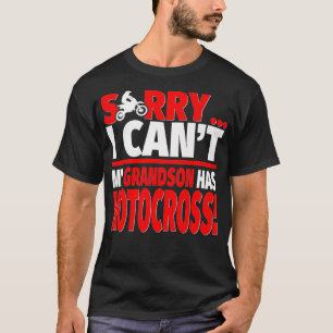 Sorry My Grandson Has Motocross Motocross Mum T-Shirt