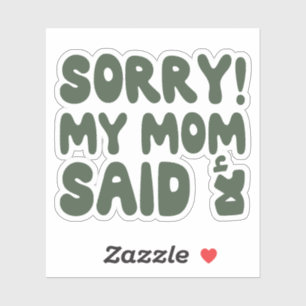 Sorry My Mum Said No in Arabic Language Funny