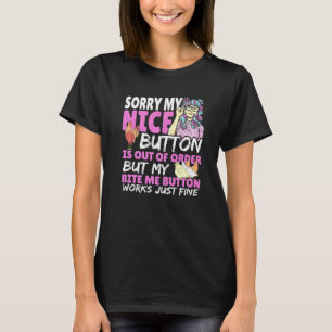 Sorry My Nice Button Is Out Of Order Chicken Farme T-Shirt
