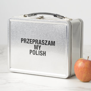 Sorry My Polish Language Metal Lunch Box