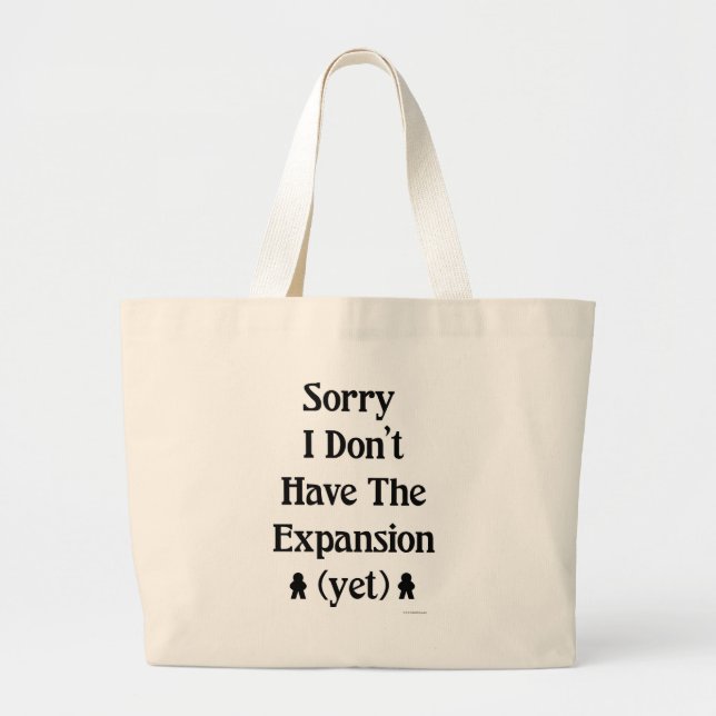 Sorry No Expansion Yet Board Game Time Motto Large Tote Bag (Front)