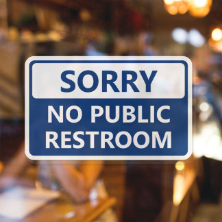 Sorry No Public Restroom Sign