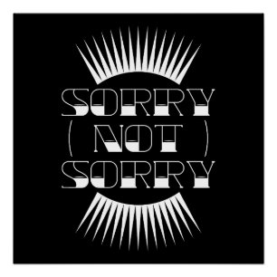 Sorry Not Sorry Retro Typography Poster