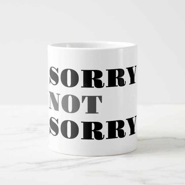 Sorry Not Sorry Speciality Mug (Front)