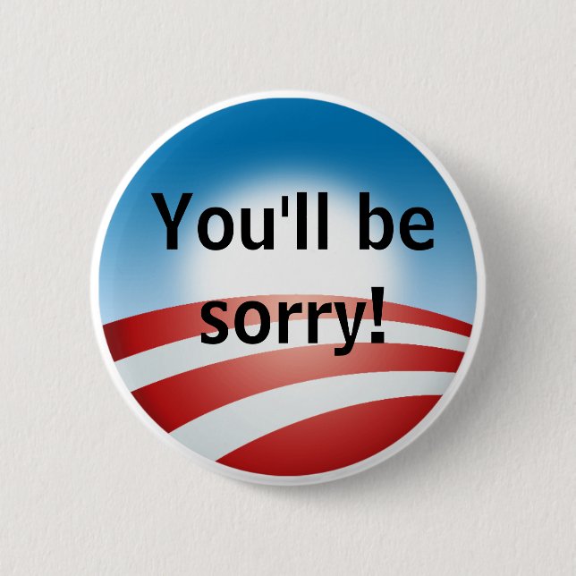 Sorry, Obama 6 Cm Round Badge (Front)