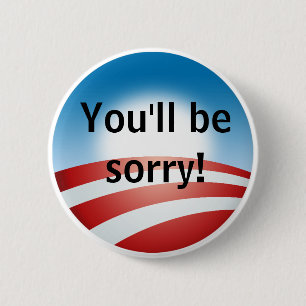 Sorry, Obama 6 Cm Round Badge