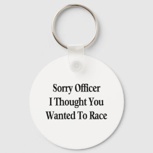Sorry Officer Key Ring