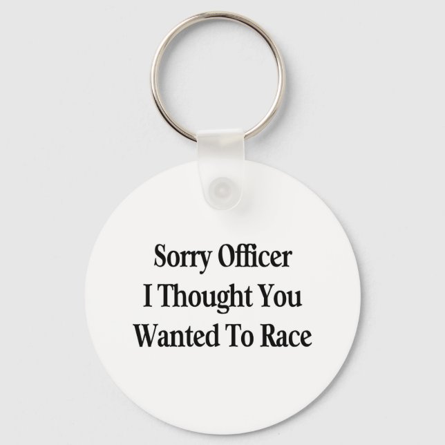 Sorry Officer Key Ring (Front)