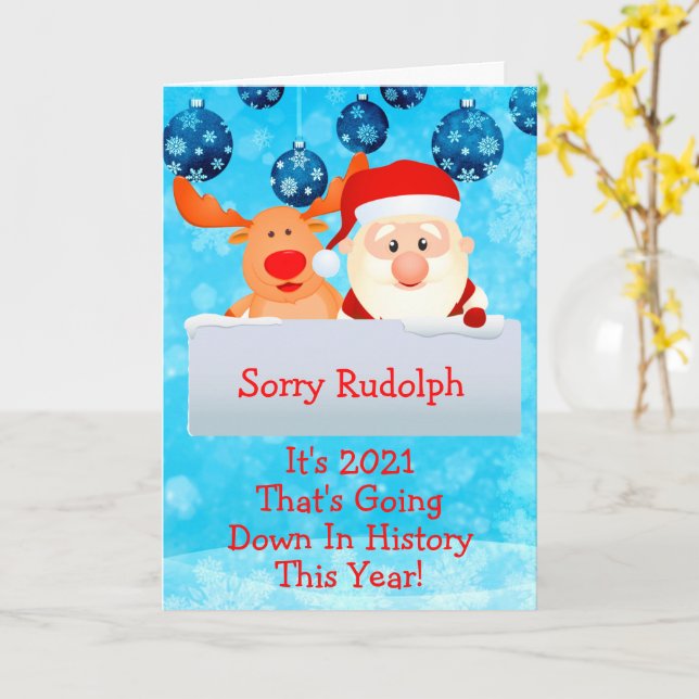 Sorry Rudolph 2021 Down in History Merry Christmas Card (Yellow Flower)