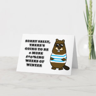 Sorry Sally, 6 more #*@%ing weeks of winter Card