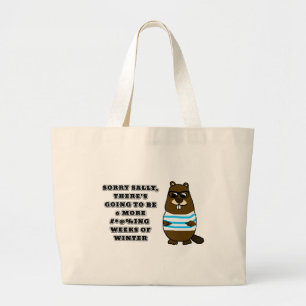 Sorry Sally, 6 more #*@%ing winter Large Tote Bag