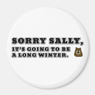 Sorry Sally, Long Winter Magnet