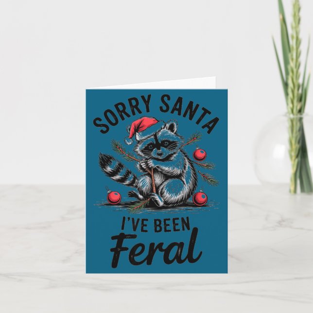 Sorry Santa I’ve Been Feral Funny Racoon Christma Card (Front)