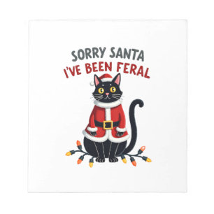 Sorry Santa I've Been Feral Black Cat Christmas Fu Notepad