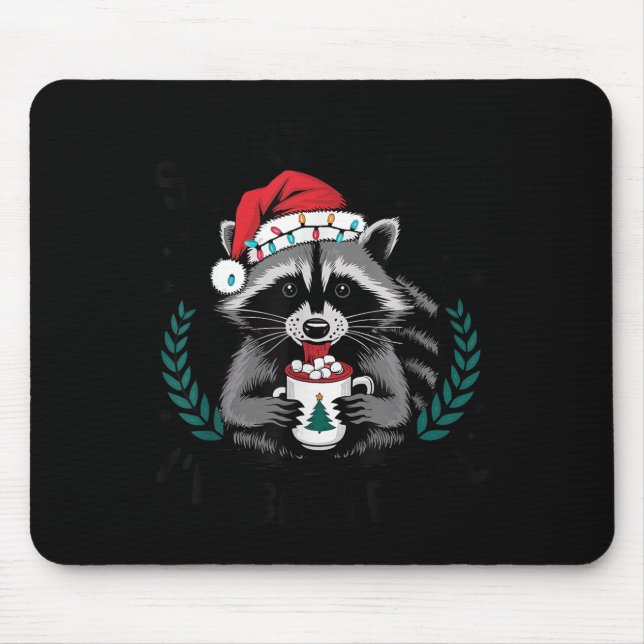 Sorry Santa I've Been Feral Christmas Holiday Racc Mouse Pad (Front)