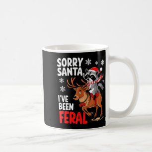 Sorry Santa I've Been Feral Christmas Holiday Recc Coffee Mug