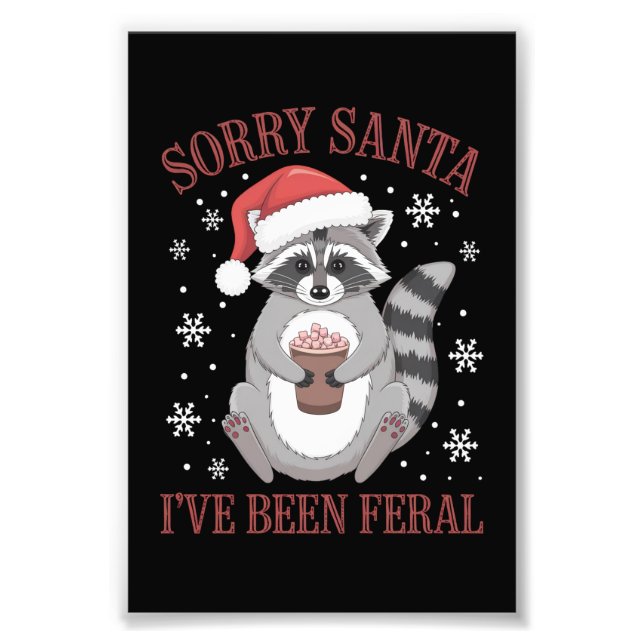 Sorry Santa I've Been Feral Christmas Racoon  Photo Print (Front)