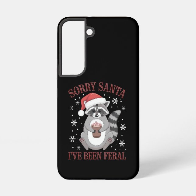 Sorry Santa I've Been Feral Christmas Racoon  Samsung Galaxy S22 Case (Back)