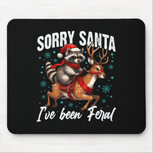 Sorry Santa I've Been Feral Cute Racoon Christmas Mouse Pad