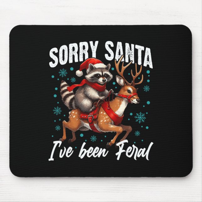 Sorry Santa I've Been Feral Cute Racoon Christmas Mouse Pad (Front)