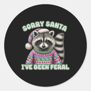 Sorry Santa I've Been Feral Funny Christmas S Racc Classic Round Sticker