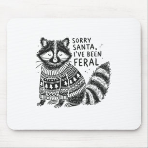 Sorry Santa Ive Been Feral Funny Christmas Shirts Mouse Pad
