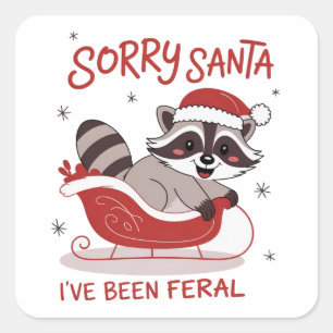 Sorry Santa I've Been Feral Funny Christmas Square Sticker
