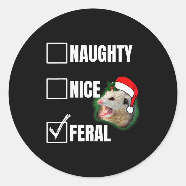 Sorry Santa I've Been Feral Funny Feral Christmas  Classic Round Sticker (Front)