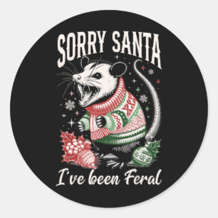 Sorry Santa Ive Been Feral Funny Feral Opossum Chr Classic Round Sticker