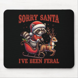 Sorry Santa I've Been Feral Funny Raccoon Xmas Lig Mouse Pad