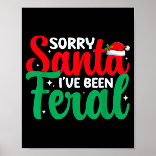 Sorry Santa I've Been Feral Funny Retro Christmas  Poster