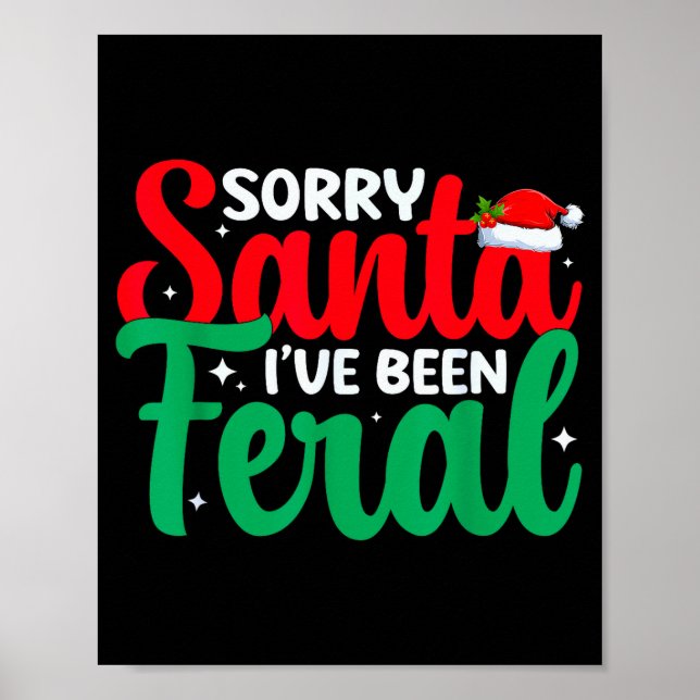 Sorry Santa I've Been Feral Funny Retro Christmas  Poster (Front)