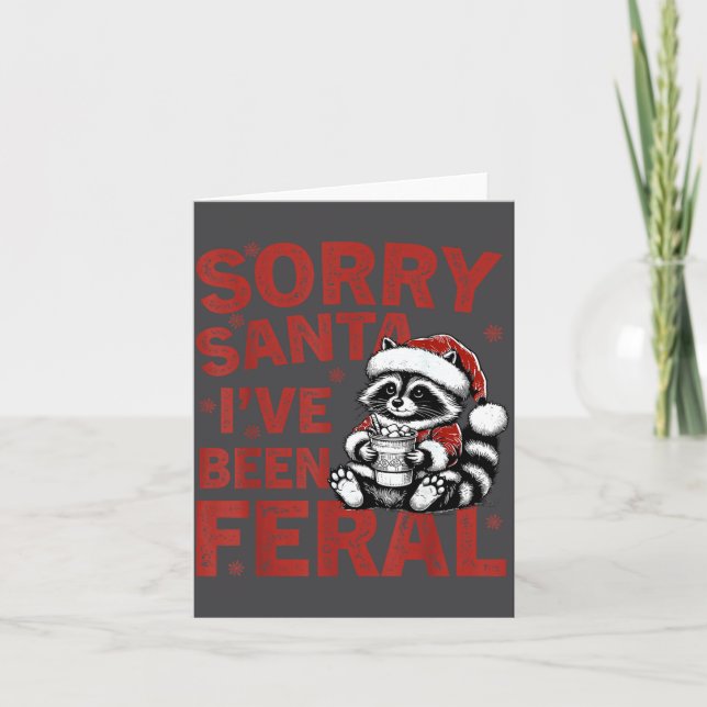 Sorry Santa I've Been Feral Fuuny Christmas Mens W Card (Front)