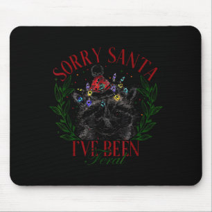 Sorry Santa I've Been Feral Girl Christmas Raccoon Mouse Pad