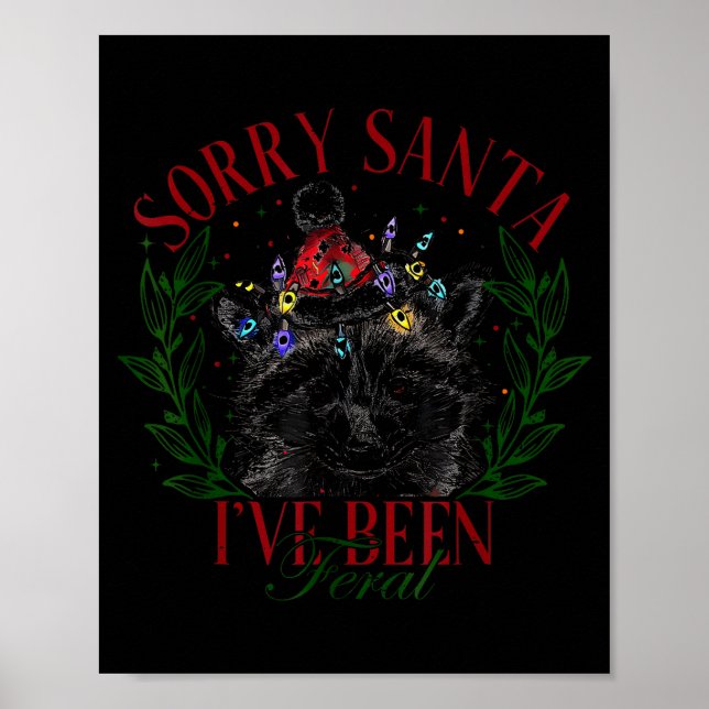 Sorry Santa I've Been Feral Girl Christmas Raccoon Poster (Front)