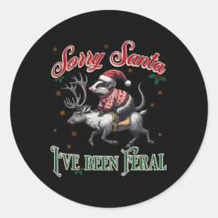 Sorry Santa I've Been Feral Opossum Christmas Holi Classic Round Sticker