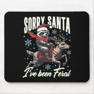 Sorry Santa I've Been Feral Racoon Reindeer Chris Mouse Pad