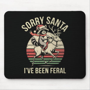 Sorry Santa Ive Been Feral Racoon Riding Reindeer Mouse Pad