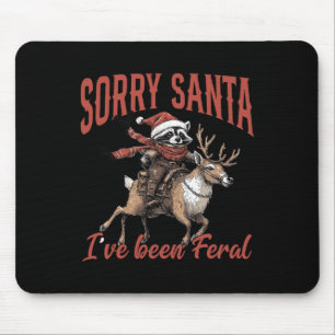 Sorry Santa Ive Been Feral Racoon Riding Reindeer Mouse Pad