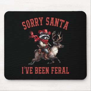 Sorry Santa Ive Been Feral Racoon Riding Reindeer Mouse Pad