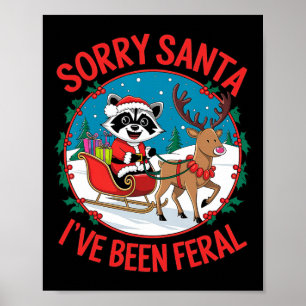 Sorry Santa I've Been Feral Xmas Light Costume Fam Poster