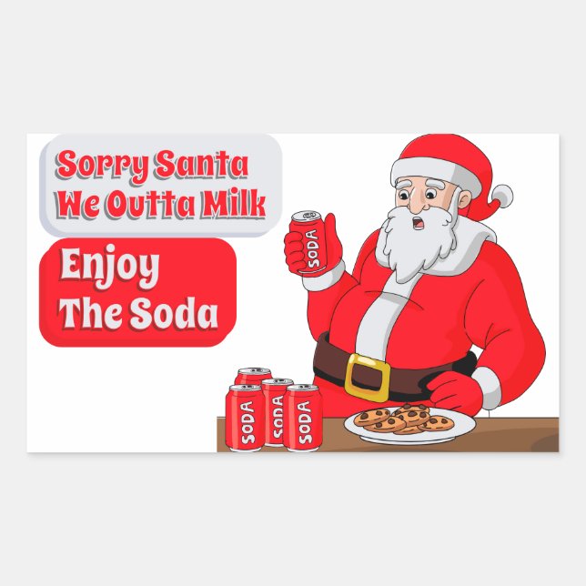 Sorry Santa We are Out Of Milk Enjoy The Soda Rectangular Sticker (Front)