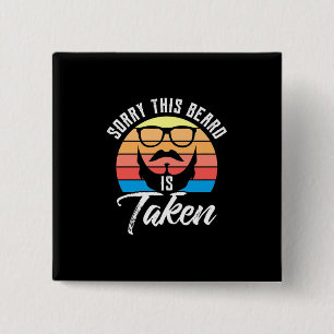 Sorry The Beard Is Takens 15 Cm Square Badge