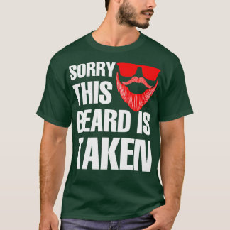 Sorry this beard is taken 140 T-Shirt