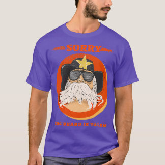 Sorry this beard is taken 2 T-Shirt