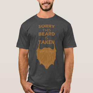 Sorry This Beard is Taken 77 T-Shirt