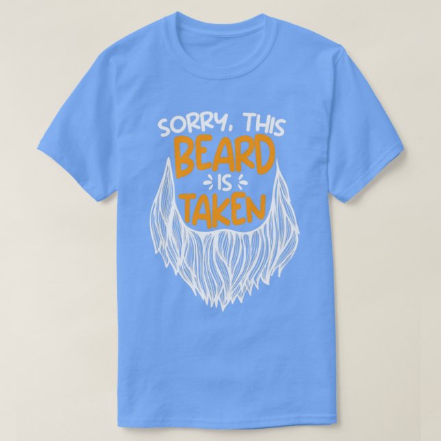Sorry this beard is taken couple Valentines Day  T-Shirt (Design Front)