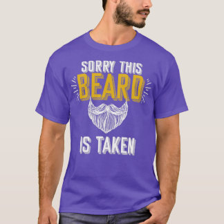 Sorry This Beard Is Taken Gift T-Shirt